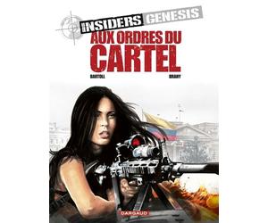 Insiders Genesis - Tome 4 - Aux ordres du Cartel - Jean-Claude Bartoll - Dargaud - cartonné - Bande dessinée