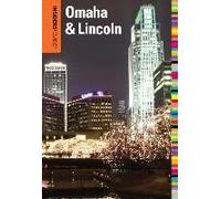 Insiders' Guide(R) To Omaha & Lincoln
