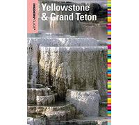 Insiders' Guide(R) To Yellowstone & Grand Teton