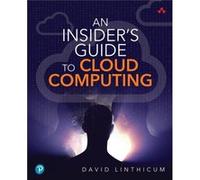 Insiders Guide to Cloud Computing An by David Linthicum David Linthicum (Auteur)