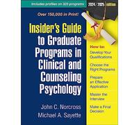 Insider's Guide to Graduate Programs in Clinical and Counseling Psychology, 2024-2025