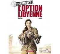Insiders - Saison 2 - Tome 4 - L’Option libyenne Bartoll Jean-Claude (Auteur), Munch (Illustration)