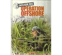 Insiders, tome 2 : Opération off shore