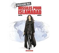 Insiders - Tome 3 - Missiles Pour Islamabad