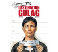 Insiders - tome 5 Destination Gulag (5)