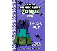 Insides Out (Diary of a Minecraft Zombie, Book 11)