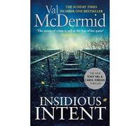 Insidious Intent: (Tony Hill and Carol Jordan, Book 10) - [Version Originale] Inconnu (Auteur)