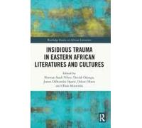 Insidious Trauma In Eastern African Literatures And Cultures