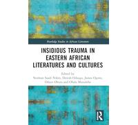 Insidious Trauma in Eastern African Literatures and Cultures