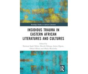 Insidious Trauma in Eastern African Literatures and Cultures