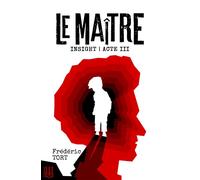 Insight - Acte III : Le Maître - Frédéric Tort - Helene Jacob Editions - broché - Roman