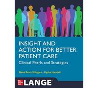 Insight and Action for Better Patient Care: Clinical Pearls and Strategies - Rene Revis Shingles - McGraw Hill / Medical - ebook (ePub) - Livre