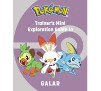 Insight Editions Pokémon: Trainer's Mini Exploration Guide to Galar (Relié)