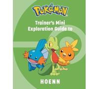 Insight Editions Pokémon: Trainer's Mini Exploration Guide to Hoenn (Relié)