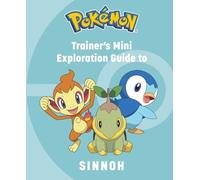 Insight Editions Pokémon: Trainer's Mini Exploration Guide to Sinnoh (Relié)