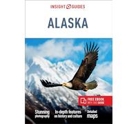 Insight Guides – Insight Guides Alaska – Guide de voyage avec ebook