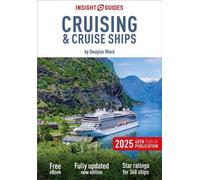 Insight Guides Cruising & Cruise Ships 2025 : Guide des croisières avec eBook