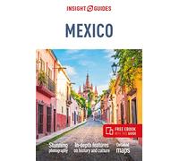 Insight Guides – Insight Guides Mexico – Guide de voyage avec eBook