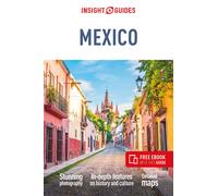 Insight Guides Mexico: Travel Guide With Ebook