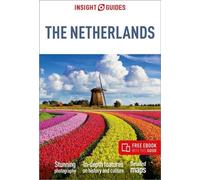 Insight Guides Pays-Bas : Guide de voyage avec eBook