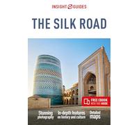 Insight Guides the Silk Road: Travel Guide With Free Ebook