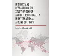Insights And Research On The Study Of Gender And Intersectionality In International Airline Cultures