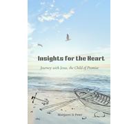 Insights for the Heart: Journey with Jesus, the Child of Promise