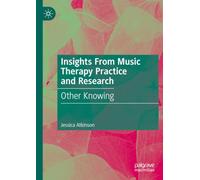 Insights From Music Therapy Practice and Research: Other Knowing