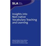 Insights Into Non-Native Vocabulary Teaching And Learning (Second Language Acquisition) (Hardcover) Ruben Chacon - Beltran, Christian Abello - Contesse, Maria Del Mar Torreblanca - Lopez (Auteur)
