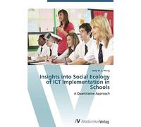 Insights Into Social Ecology Of Ict Implementation In Schools