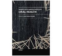 Insights Into Various Aspects Of Oral Health