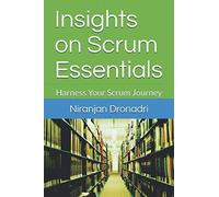 Insights on Scrum Essentials: Harness Your Scrum Journey