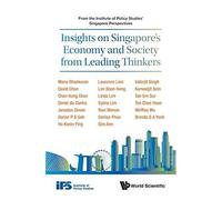 Insights On Singapore's Economy & Society From Lead Thinkers