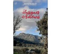 Insignes Amours Michel Bernardot (Auteur)
