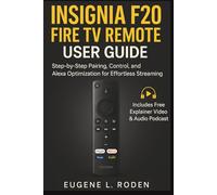 INSIGNIA F20 Fire TV Remote user guide: Step-by-Step Pairing, Control, and Alexa Optimization for Effortless Streaming