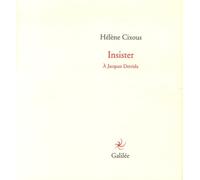 Insister - À Jacques Derrida