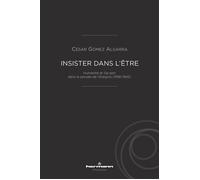 Insister dans l'être Humanité et Da-sein dans la pensée de l'Ereignis (1936-1945) - César Gómez Algarra - Hermann - broché - Etude