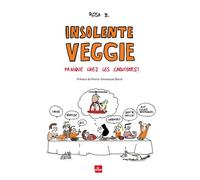 Insolente veggie : Panique chez les carnistes - Rosa B. - La Plage Editeur - cartonné - Bande dessinée
