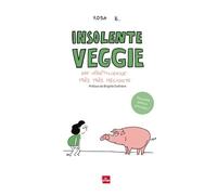 Insolente veggie - Une végétalienne très très méchante (Nouvelle édition)