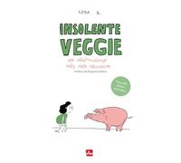Insolente veggie - Une végétalienne très très méchante (Nouvelle édition)
