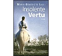 Insolente Vertu - Marie-Bénédicte Sassi - Pygmalion - broché - Roman
