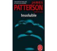 Insoluble James Patterson (Auteur), David Ellis (Auteur)