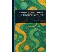 Insomnia; And Other Disorders Of Sleep