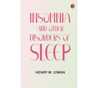 Insomnia and Other Disorders of Sleep
