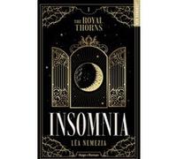Insomnia - The Royal Thorns - Tome 01 Léa Nemezia (Auteur)