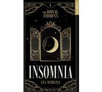 Insomnia - The Royal Thorns - Tome 01 Léa Nemezia (Auteur)