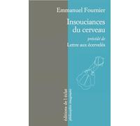 Insouciances du cerveau: Précédé de Lettre aux écervelés