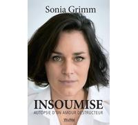 Insoumise: Autopsie d'un amour destructeur