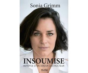 Insoumise: Autopsie d'un amour destructeur