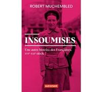 Insoumises Robert Muchembled (Auteur)